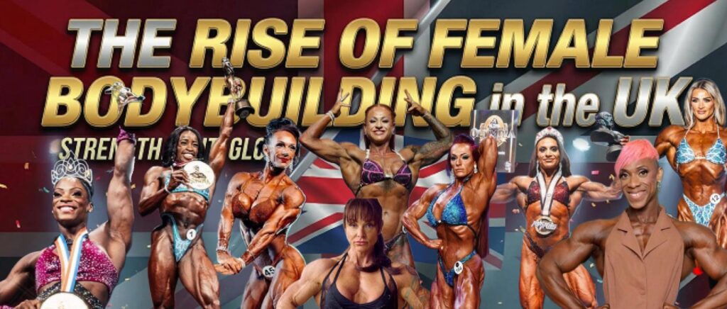 The Rise of Female Bodybuilding in the UK: Olympia Titles, IFBB Pros, and What’s Next